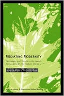 Lauren B. Strauss: Mediating Modernity: Challenges and Trends in the Jewish Encounter with the Modern World: Essays in Honor of Michael A. Meyer