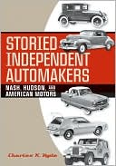 Book cover image of Storied Independent Automakers: Nash, Hudson, and American Motors by Charles Hyde