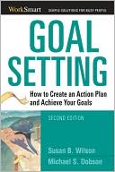 Book cover image of Goal Setting: How to Create an Action Plan and Achieve Your Goals by Michael S. Dobson