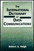 Robert A. Saigh: The International Dictionary of Data Communications