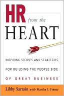 Libby Sartain: HR from the Heart: Inspiring Stories and Strategies for Building the People Side of Great Business