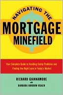 Richard Giannamore: Navigating the Mortgage Minefield: Your Complete Guide to Avoiding Costly Problems and Finding the Right Loan in Today's Market