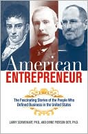 Larry Schweikart: American Entrepreneur: The Fascinating Stories of the People Who Defined Business in the United States