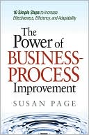 Susan Page: Power of Business Process Improvement: 10 Simple Steps to Increase Effectiveness, Efficiency, and Adaptibility