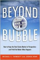 Michael C. Thomsett: Beyond the Bubble: How to Keep the Real Estate Market in Perspective -- and Profit No Matter What Happens