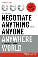 Frank L. Acuff: How to Negotiate Anything with Anyone Anywhere Around the World