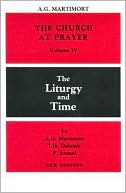 Book cover image of The Liturgy and Time, Vol. 4 by Aime G. Martimort