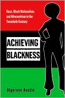 Algernon Austin: Achieving Blackness