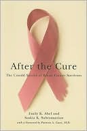 Book cover image of After the Cure: The Untold Stories of Breast Cancer Survivors by Emily Abel