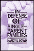 Book cover image of In Defense of Single-Parent Families by Nancy Dowd