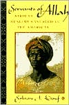 Book cover image of Servants of Allah: African Muslims Enslaved in the Americas by Sylviane Diouf