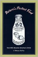 E. Dupuis: Nature's Perfect Food: How Milk Became America's Drink