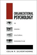 Colin Silverthorne: Organizational Psychology in Cross Cultural Perspective