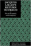 Philippe Julien: Jacques Lacan's Return to Freud: The Real, the Symbolic, and the Imaginary
