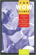 Henry Jenkins: The Wow Climax: Tracing the Emotional Impact of Popular Culture