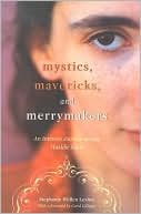 Book cover image of Mystics, Mavericks, and Merrymakers: An Intimate Journey among Hasidic Girls by Stephanie Levine