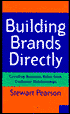 Stewart Pearson: Building Brands Directly: Creating Business Value from Customer Relationships