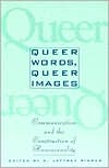Ronald Ringer: Queer Words, Queer Images: Communication and the Construction of Homosexuality