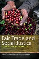 Mark Moberg: Fair Trade and Social Justice: Global Ethnographies