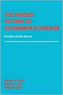 Book cover image of The Hidden Victims of Alzheimer's Disease: Families Under Stress by Steven Zarit