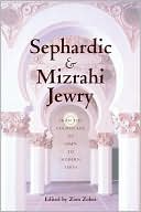 Zion Zohar: Sephardic and Mizrahi Jewry: From the Golden Age of Spain to Modern Times