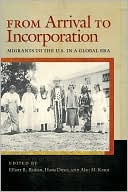 Hasia Diner: From Arrival to Incorporation: Migrants to the U.S. in a Global Era