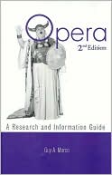 Guy A. Marco: Opera: A Research and Information Guide