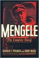 Gerald Posner: Mengele: The Complete Story