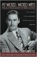 Book cover image of My Wicked, Wicked Ways: The Autobiography of Errol Flynn by Errol Flynn