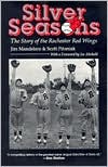 Jim Mandelaro: Silver Seasons: The Story of the Rochester Red Wings