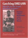 Book cover image of Catching Dreams: My Life in the Negro Baseball Leagues by Frazier Robinson