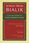 Hayim Nahman Bialik: Songs from Bialik: Selected Poems of Hayim Nahman Bialik