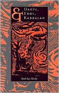 Book cover image of Dante, Eros, and Kabbalah by Mark Jay Mirsky