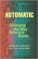 Wiliam Gale: Automatic: Changing the Way America Saves