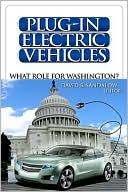 David B. Sandalow: Plug-In Electric Vehicles: What Role for Washington?