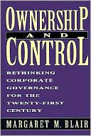 Margaret M. Blair: Ownership and Control: Rethinking Corporate Governance for the Twenty-First Century