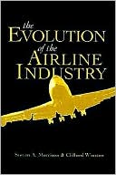 Book cover image of The Evolution of the Airline Industry by Steven A. Morrison