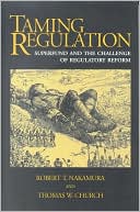 Robert T. Nakamura: Taming Regulation: Superfund and the Challenge of Regulatory Reform