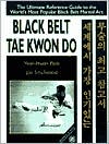 Book cover image of Black Belt Tae Kwon Do: The Ultimate Reference Guide to the World's Most Popular Black Belt Martial Art by Yeon Hwan Park