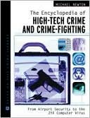 Book cover image of The Encyclopedia of High-Tech Crime and Crime-Fighting by Michael Newton