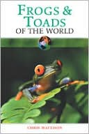 Book cover image of Frogs and Toads of the World by Christopher Mattison