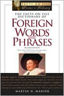 Martin H. Manser: The Dictionary of Foreign Words and Phrases