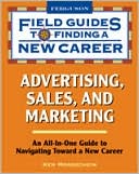 Ken Mondschein: Advertising Sales and Marketing Field Guides to Finding a New Career