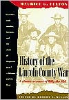 Maurice G. Fulton: History of the Lincoln County War