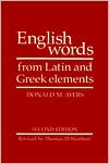 Donald M. Ayers: English Words from Latin and Greek Elements