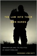 Roxanne Lynn Doty: The Law Into Their Own Hands