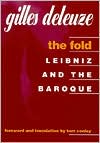 Gilles Deleuze: The Fold: Leibniz and the Baroque
