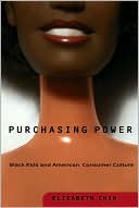 Elizabeth M. Chin: Purchasing Power: Black Kids and American Consumer Culture