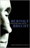 Book cover image of Caucasian Chalk Circle by Bertolt Brecht