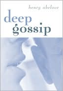 Book cover image of Deep Gossip by Henry Abelove